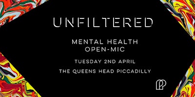 Unfiltered - Mental Health Open-mic primary image