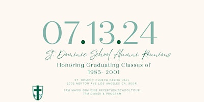 Primaire afbeelding van St. Dominic Centennial Alumni Reunions  for Classes 1986-2001