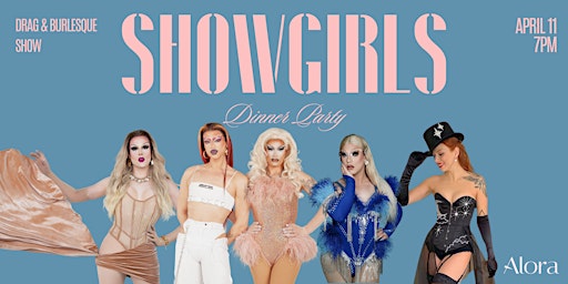 Hauptbild für SHOWGIRLS - Dinner Party at Alora with Drag & Burlesque Acts