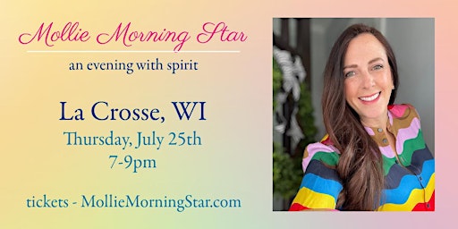 Image principale de La Crosse - Onalaska, WI - Messages From Spirit -Medium Mollie Morning Star