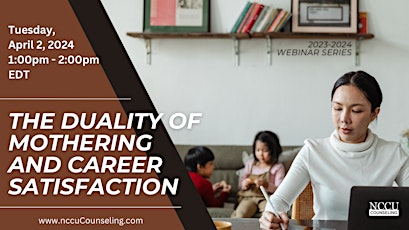 WEBINAR - The Duality of Mothering and Career Satisfaction