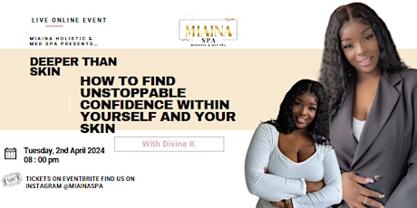 Miaina Spa Presents: Deeper Than Skin With Divine K