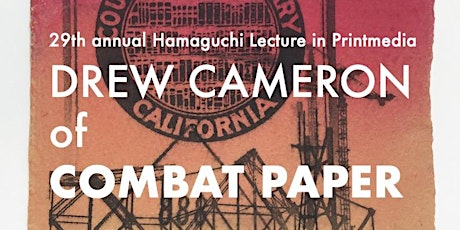 Image principale de 29th Annual Hamaguchi Lecture in Printmedia: Drew Cameron of Combat Paper