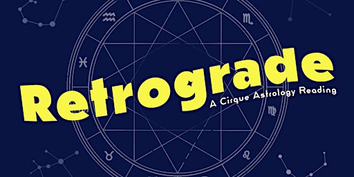 Imagen principal de Retrograde: A Cirque Astrology Reading