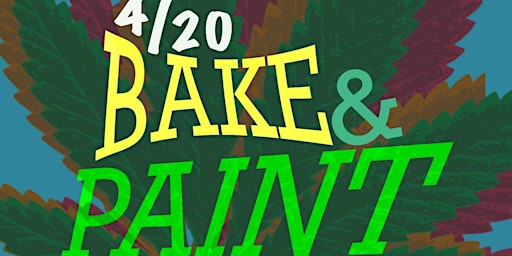 Imagen principal de BAKE & PAINT 420 - PRESENTED BY SLAPWOODS