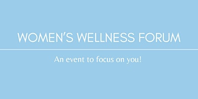 Primaire afbeelding van Women's Wellness Forum