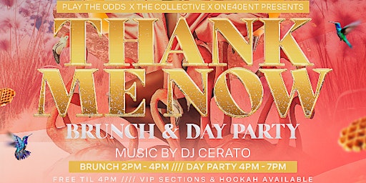 "THANK ME NOW" BRUNCH & DAY PARTY primary image