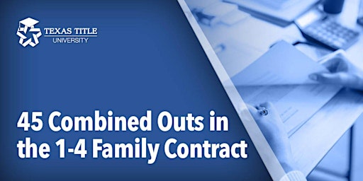 Imagen principal de 45 Combined Outs in the 1-4 Family Contract