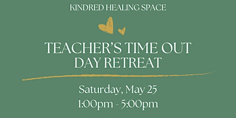 Teacher's Time Out Day Retreat
