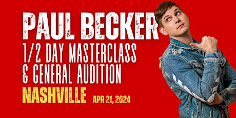 PAUL BECKER'S Audition and 1/2 Day DANCE Masterclass in Nashville!