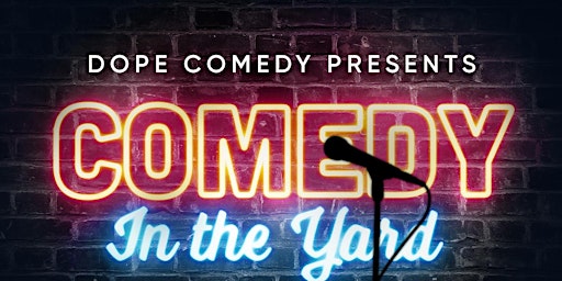 Primaire afbeelding van Comedy in The Yard at Chicken + Whiskey