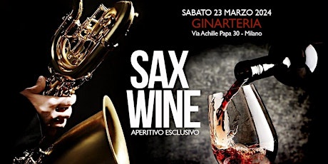 Immagine principale di SAX & WINE in Portello: Un’Esperienza di Musica e Gusto 
