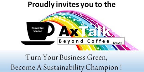 Turn Your Business Green,  Become A Sustainability Champion !