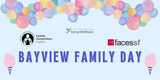 Imagen principal de Bayview Family Day  •  Family Connections & FACES SF