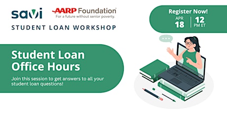 Student Loan Office Hours | Powered by Savi + AARP Foundation