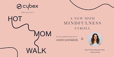 CYBEX Hot Mom Walk at West Coast Kids Bayview