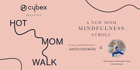 CYBEX Hot Mom Walk at West Coast Kids Burlington