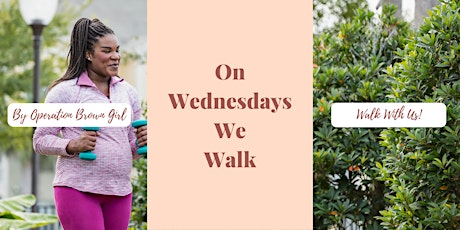 Walk with us Wednesdays