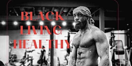 Hauptbild für Black Living Healthy Workout w/ Maniflex (every 3rd Sunday)