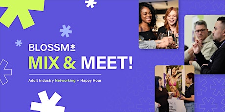 Mix & Meet with Blossm: Adult Industry Happy Hour