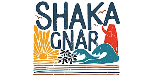 Imagen principal de Shaka Gnar 2024 (Best. Day. Ever.)