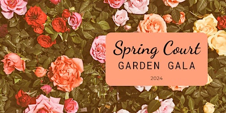 Spring Court Garden Gala