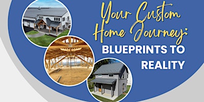Hauptbild für Your Custom Home Journey: Blueprints to Reality