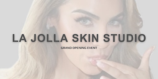 LA JOLLA SKIN STUDIO GRAND OPENING primary image