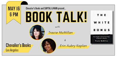 Hauptbild für BOOK TALK: "The White Bonus" with Tracie McMillan & Erin Aubry Kaplan