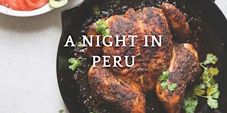 COOKING CLASS | A Night in Peru