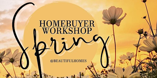 Primaire afbeelding van FREE Spring Homebuyer Workshop in Pico