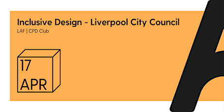 LAF CPD Club - Inclusive Design, with Liverpool City Council