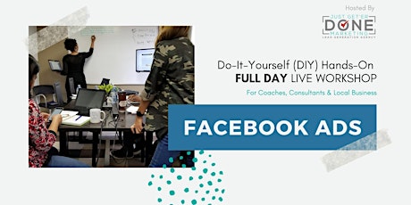 Facebook Ads Do-It-Yourself (DIY) Hands-on Workshop (Full Day) primary image