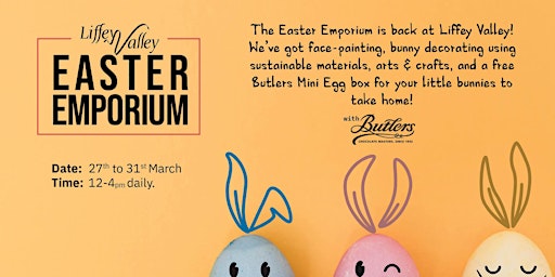 Imagem principal do evento Liffey Valley x Butlers Easter Emporium
