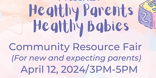 Imagem principal de Healthy Parents Healthy Babies Community Resource Fair 2