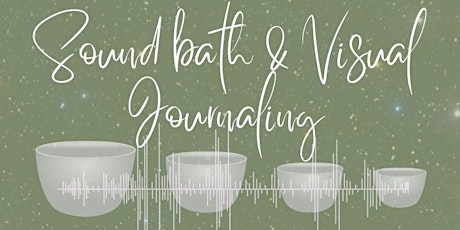 Sound Bath & Visual Journaling