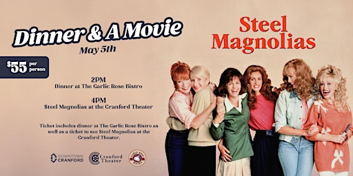 Image principale de Dinner and a Movie - Steel Magnolias