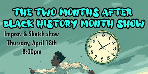 The Two Months After Black History Month Show primary image