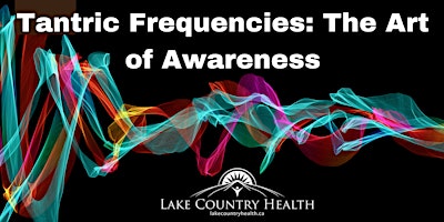 Imagen principal de Tantric Frequencies: The Art of Awareness