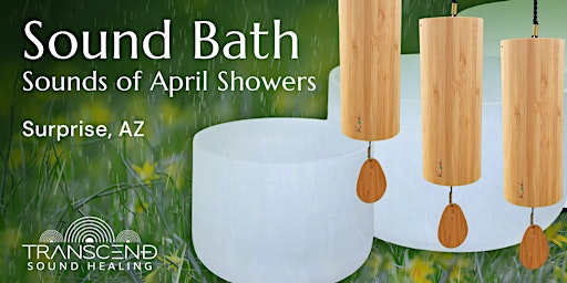 Immagine principale di Sound Bath: Sounds of April Showers 