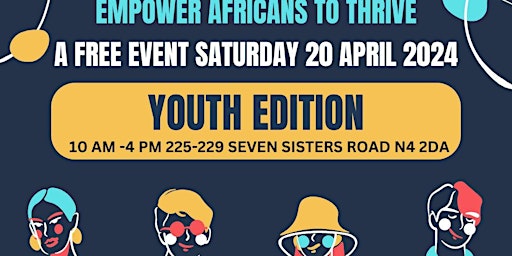 Primaire afbeelding van Empower Africans to Thrive THE YOUTH EDITION ARTS CULTURE & HERITAGE