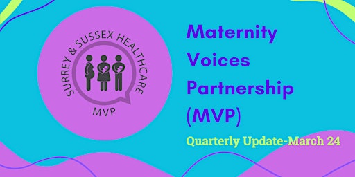 Maternity Voices Partnership - Quarterly Update Meeting June 2024 (SaSH) primary image