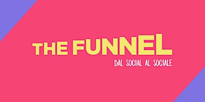 Imagem principal do evento The Funnel - Un evento itinerante per marketers 30 Maggio a Napoli