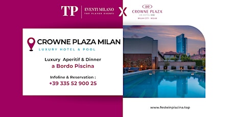 Aperitivo e Cena Elegante a Bordo Piscina @Crowne Plaza - Info 3355290025