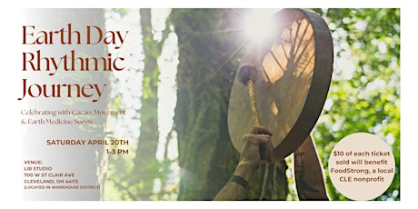 Earth Day Rhythmic Journey: Celebrating with Cacao, Movement & Earth Medicine Songs