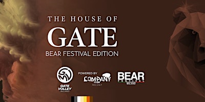 Imagen principal de THE HOUSE OF GATE - BEAR FESTIVAL EDITION