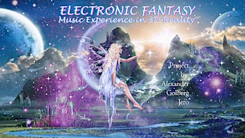 ELECTRONIC FANTASY - Music Experience in 3D Reality primary image