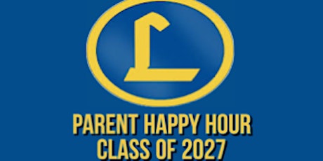 Loyola Class of 2027 Parent Happy Hour