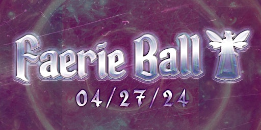 Faerie Ball ‍@ Urban Artifact primary image