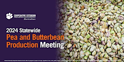 2024 Statewide Pea and Butterbean Production Meeting primary image